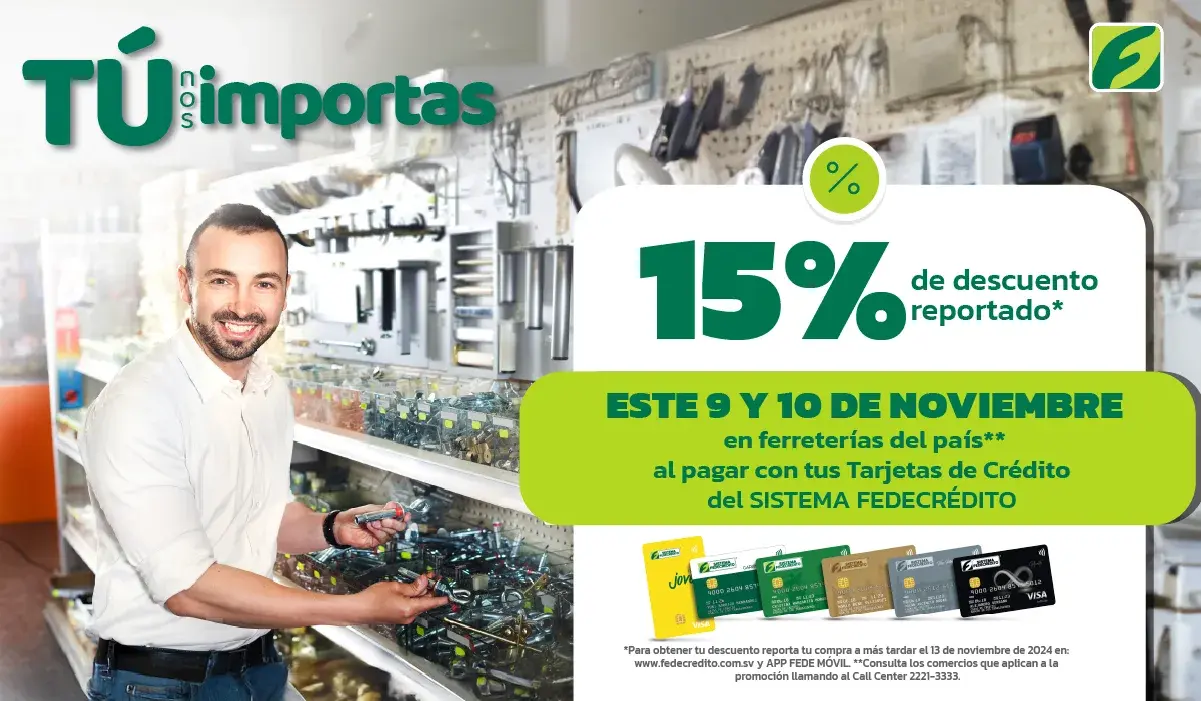 ESTE 9 Y 10 DE NOVIEMBRE EN FERRETERÍAS DEL PAÍS, ÓBTEN 15% DE DESCUENTO REPORTADO. CAJA DE CRÉDITO COJUTEPEQUE